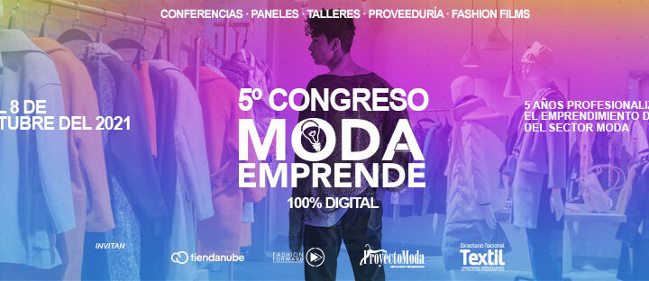 5to CONGRESO MODA EMPRENDE IMPONE LA INNOVACIÓN Y ACTUALIZACIÓN